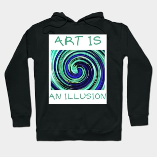 Art is an illusion Hoodie